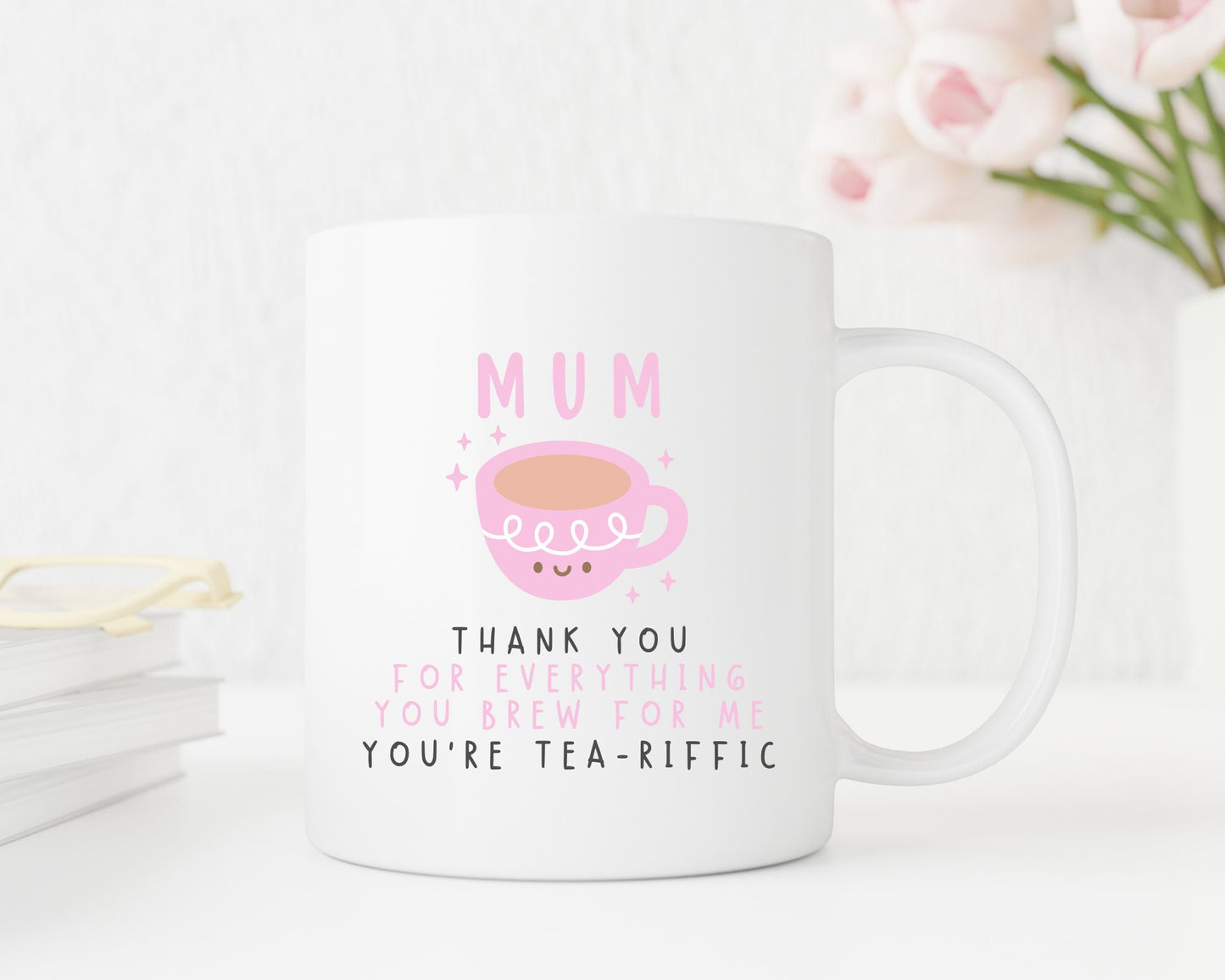 Mother's Day Mug Tea-Riffic Pun Birthday Gift