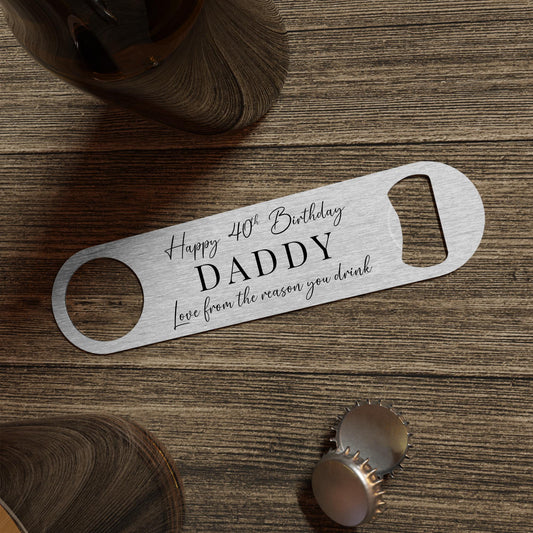 Dad Birthday Gift Bottle Opener Personalised Daddy Grandad Beer Reason You Drink