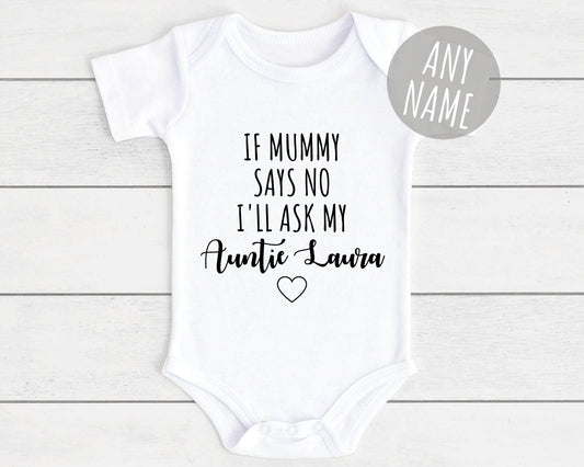 If Mummy Says No Baby Vest Personalised Auntie Bodysuit Funny Babygrow Newborn Pregnancy Baby Shower Gift