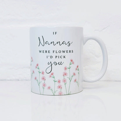 Personalised Nanny Mug If Grannys/Nannas/Grandmas Were Flowers Mother's Day Birthday Gift