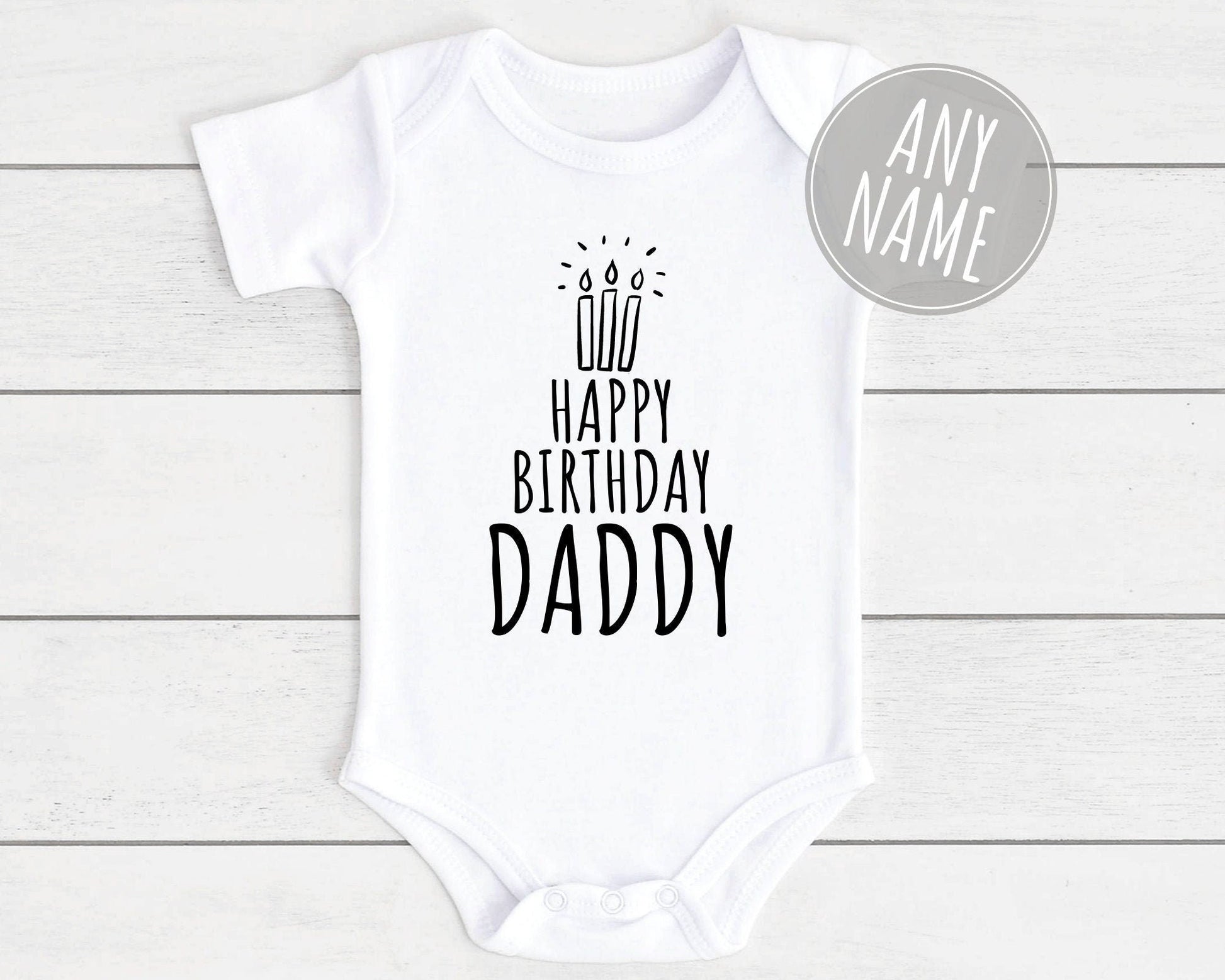 Happy Birthday Baby Vest Bodysuit Babygrow Gift For Daddy Nanny Auntie Etc